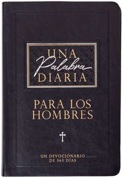 Bonded Leather Una Palabra Diaria Para Los Hombres: Un Devocionario de 365 Días [Spanish] Book