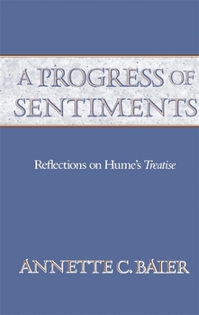 Paperback A Progress of Sentiments: Reflections on Hume's Treatise Book
