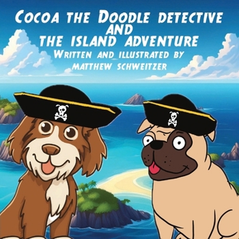 Paperback Cocoa the Doodle Detective and The Island Adventure Book