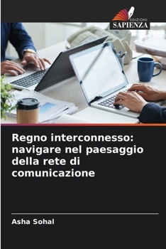 Paperback Regno interconnesso: navigare nel paesaggio della rete di comunicazione [Italian] Book