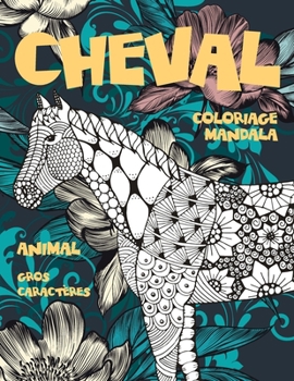 Paperback Coloriage Mandala - Gros caract?res - Animal - Cheval [French] Book
