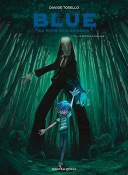 Blue au pays des songes T.3 : Le retour d'Aveugle - Book #3 of the Blue au pays des songes