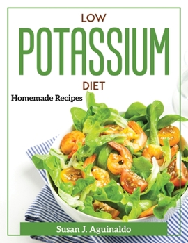 Paperback Low Potassium Diet: Homemade Recipes Book