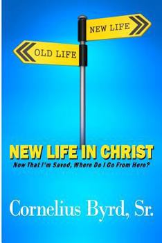 Paperback New Life In Christ: Where Do I Go From Here? Book