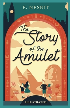 The Story of the Amulet Illustrated
