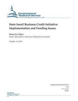 Paperback State Small Business Credit Initiative: Implementation and Funding Issues Book