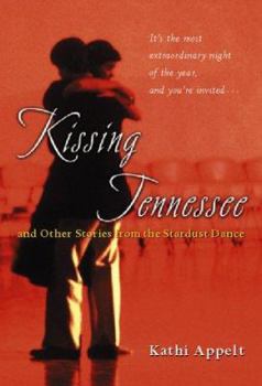 Kissing Tennessee: and Other Stories from the Stardust Dance