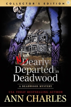 Hardcover Nearly Departed in Deadwood: Hardcover Collector's Edition Book