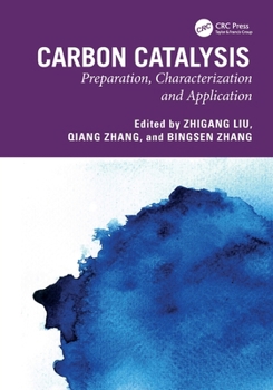 Carbon Catalysis: Preparation, Characterization and Application