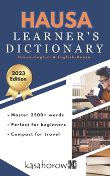 Hausa Learner's Dictionary: Hausa-English, English-Hausa