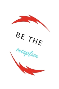 Paperback Be the exception: Notebook 6 * 9 Book