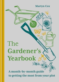 Hardcover The Gardener's Yearbook: A Month-By-Month Guide to Getting the Most Out of Your Plot Book