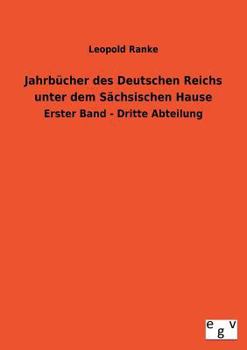 Paperback Jahrbucher Des Deutschen Reichs Unter Dem Sachsischen Hause [German] Book