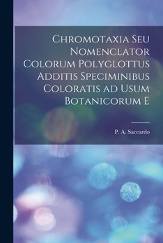 Paperback Chromotaxia seu Nomenclator colorum polyglottus additis speciminibus coloratis ad usum botanicorum e [Latin] Book