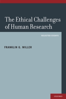 Hardcover Ethical Challenges of Human Research: Selected Essays Book