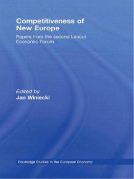 Hardcover Competitiveness of New Europe: Papers from the Second Lancut Economic Forum Book