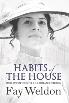Habits of the House - Book #1 of the Love & Inheritance Trilogy
