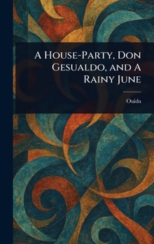 A House-Party, Don Gesualdo, and A Rainy June