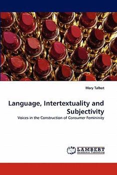 Paperback Language, Intertextuality and Subjectivity Book