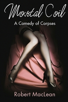 Paperback Mortal Coil: A Comedy of Corpses Book