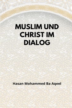 Paperback Muslim und Christ im Dialog [German] Book