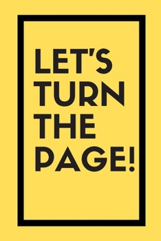 Let's turn the page: Daily Success, Motivation and Everyday Inspiration For Your Best Year Ever