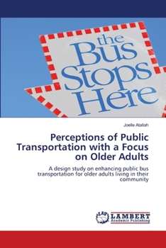 Paperback Perceptions of Public Transportation with a Focus on Older Adults Book