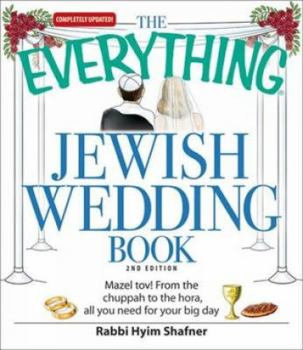 Paperback The Everything Jewish Wedding Book: Mazel Tov! from the Chuppah to the Hora, All You Need for Your Big Day Book