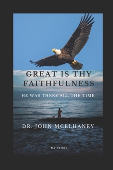 Paperback Great is thy Faithfulness: He was there all the time Book
