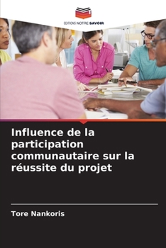 Paperback Influence de la participation communautaire sur la réussite du projet [French] Book