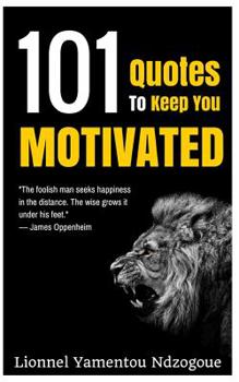 Paperback 101 Quotes to Keep You Motivated Book