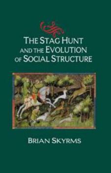 Printed Access Code The Stag Hunt and the Evolution of Social Structure Book