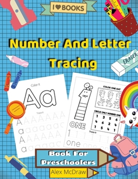 Paperback Number And Letter Tracing Book For Preschoolers: Math Activity Book, Learn to Write Letters and Numbers Book