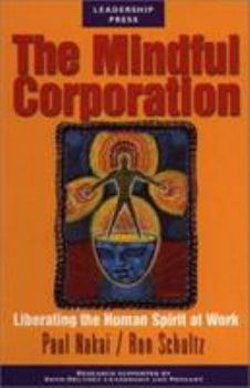 Hardcover The Mindful Corporation: Liberating the Human Spirit at Work Book