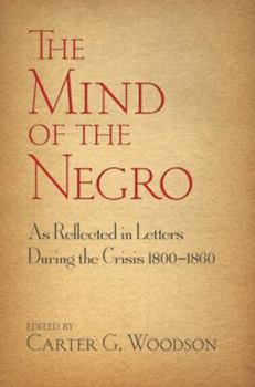 Paperback The Mind of the Negro as Reflected in Letters During the Crisis 1800-1860 Book