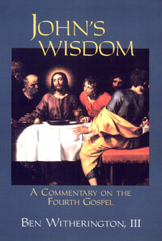 Paperback John's Wisdom: A Commentary on the Fourth Gospel Book