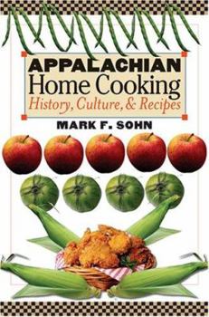 Paperback Appalachian Home Cooking: History, Culture, and Recipes Book