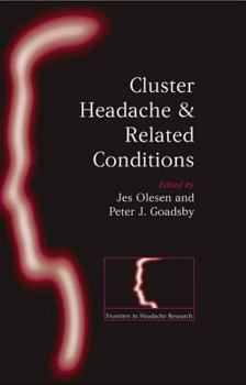 Cluster Headache and Related Conditions (Frontiers in Headache Research)