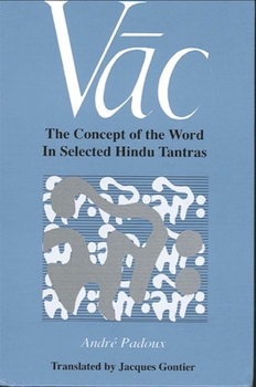 Paperback Vac: The Concept of the Word in Selected Hindu Tantras Book