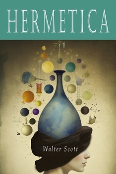Paperback Hermetica: The Ancient Greek and Latin Writings Which Contain Religious or Philosophic Teachings Ascribed to Hermes Trismegistus Book