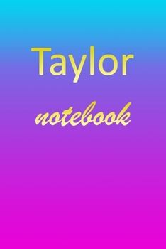 Paperback Taylor: Blank Notebook - Wide Ruled Lined Paper Notepad - Writing Pad Practice Journal - Custom Personalized First Name Initia Book