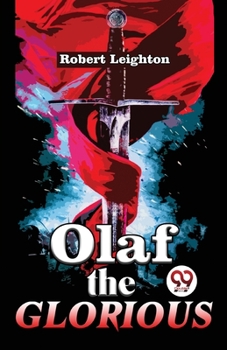 Paperback Olaf The Glorious A Story of the Viking agree Book