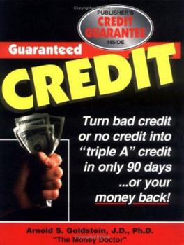 Paperback Guaranteed Credit: Turn No Credit or Bad Credit Into "Triple A" Credit in Only 90 Days--Or Your Money Back! Book
