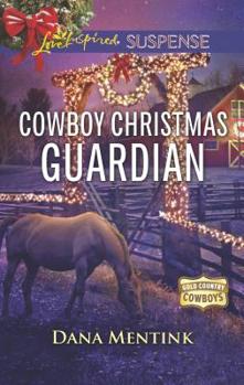 Cowboy Christmas Guardian - Book #1 of the Gold Country Cowboys
