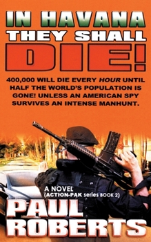 Paperback In Havana They Shall Die!: -Gripping End-of-the-World Adventure Book