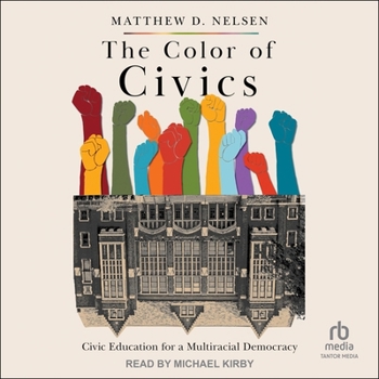 Audio CD The Color of Civics: Civic Education for a Multiracial Democracy Book