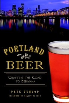 Portland Beer: Crafting the Road to Beervana (American Palate) - Book  of the American Palate
