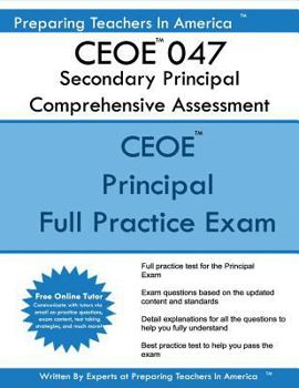 Paperback CEOE 047 Secondary Principal Comprehensive Assessment: CEOE 047 Principal Exam Book
