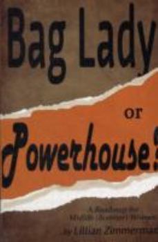 Paperback Baglady or Powerhouse?: A Roadmap for Midlife (Boomer) Women Book