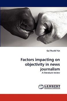 Paperback Factors impacting on objectivity in news journalism Book